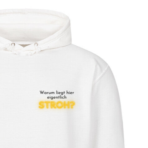 WARUM LIEGT HIER STROH - Hoodie