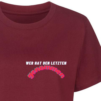 WER HAT DEN LETZTEN GENOMMEN - Premium Frauen T-Shirt