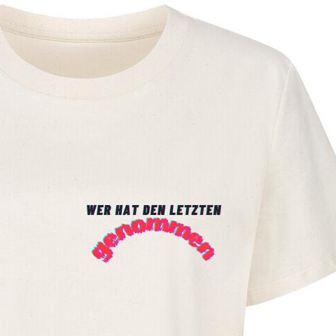 WER HAT DEN LETZTEN GENOMMEN - Premium Frauen T-Shirt