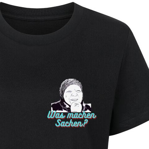WAS MACHEN SACHEN - Premium Frauen T-Shirt