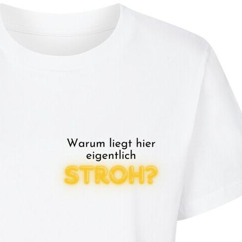 WARUM LIEGT HIER STROH - Premium Frauen T-Shirt