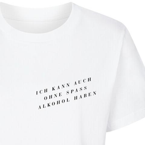 AUCH OHNE SPAß ALKOHOL - Premium Frauen T-Shirt