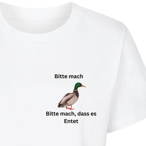 BITTE MACH, DASS ES ENTET - Premium Frauen T-Shirt